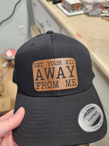 Get Your Kid Away From Me Leather Patch Hat – Anti-Social Parenting Humor Hat